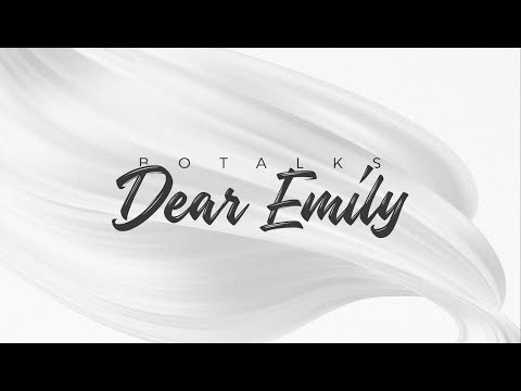 BoTalks - Dear Emily ft. Strandels [Lyric Video] (Proximity Release)