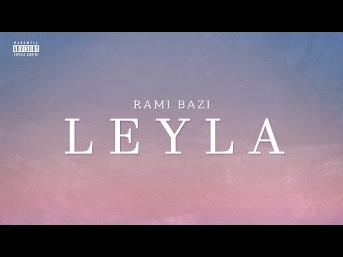 LEYLA - Rami Bazi (Officiell)