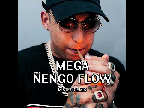 [Mega Ñengo, Flow 💣]