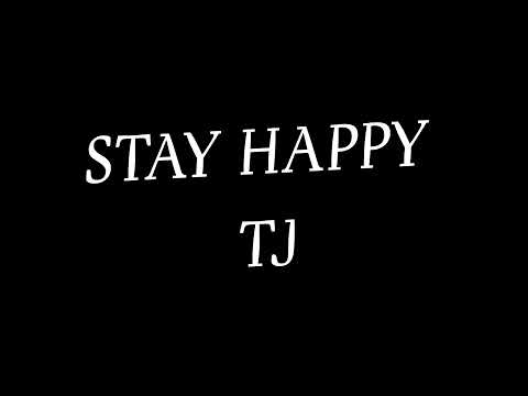Stay Happy. TJ. Sped Up