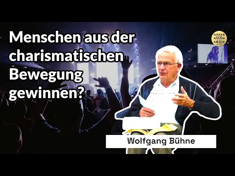 How can one reach people from the charismatic movement? Wolfgang Bühne