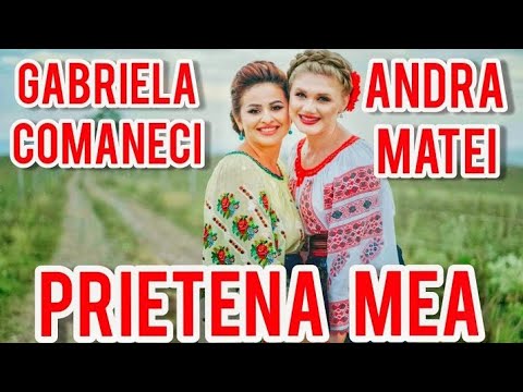 Gabriela Comăneci & Andra Matei - Prietena mea