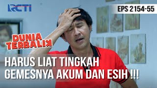 Download lagu Dunia Terbalik - Makin Hari Makin Gemesin Aja Akum dan Esih [26 Juli 2020] mp3