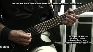 Video thumbnail for +TOKYO GHOUL Unravel Opening Theme Guitar Solo Cover Ibanez RGT 5EX & Fender Cyber Deluxe Amplifier by EricBlackmonGuitar