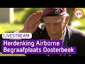 Herdenking Airborne Begraafplaats in Oosterbeek 2021 | LIVESTREAM | Omroep Gelderland