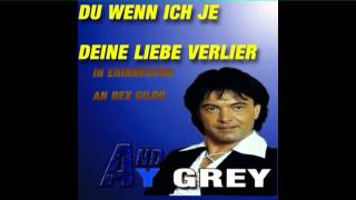 du wenn ich je deine Liebe verlier feat Andy Grey