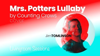 Counting Crows Cover Contest - Jim Tomlinson - Mrs. Potters Lullaby
