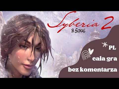 [PL] Syberia II PL CAŁA GRA | Bez komentarza
