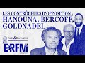 Émission Faits & Documents — Les contrôleurs d’opposition : Goldnadel, Bercoff, Hanouna