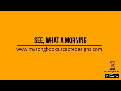 See, What A Morning