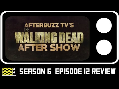 The Walking Dead Season 6 Episode 12 Review w/ Matt Raub | AfterBuzz TV