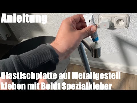 Glastischplatte auf Metallgestell kleben mit Boldt Spezialkleber 'Glas & Schmuck' Anleitung
