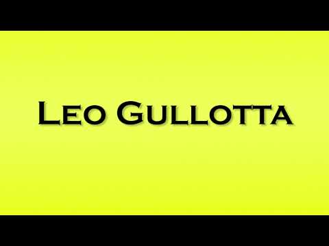 Pronunciation of Leo Gullotta