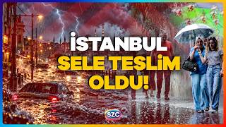 İstanbul'da Sel Felaketi! Okullar Tatil Edildi! Meteoroloji'den O İllere Sarı ve