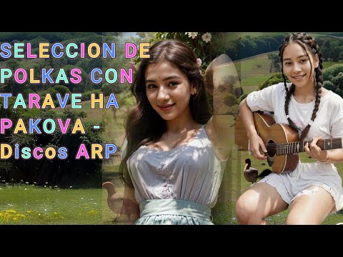 SELECCION DE POLKAS CON TARAVE HA PAKOVA   Discos ARP   10 Min