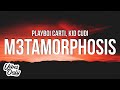Playboi Carti M3tamorphosis Ft Kid Cudi Lyrics