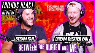 FRIENDS REACT - Between The Buried And Me &quot;Swim To The Moon&quot; - REACTION / REVIEW