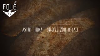 Astrit Tirona - Engjëll Zoti Të Fali