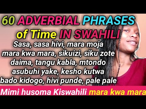 TOP 60 MOST COMMON SWAHILI ADVERBIAL PHRASES OF TIME | ADVERBS OF TIME