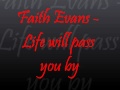 Faith Evans - Life will pass you by
