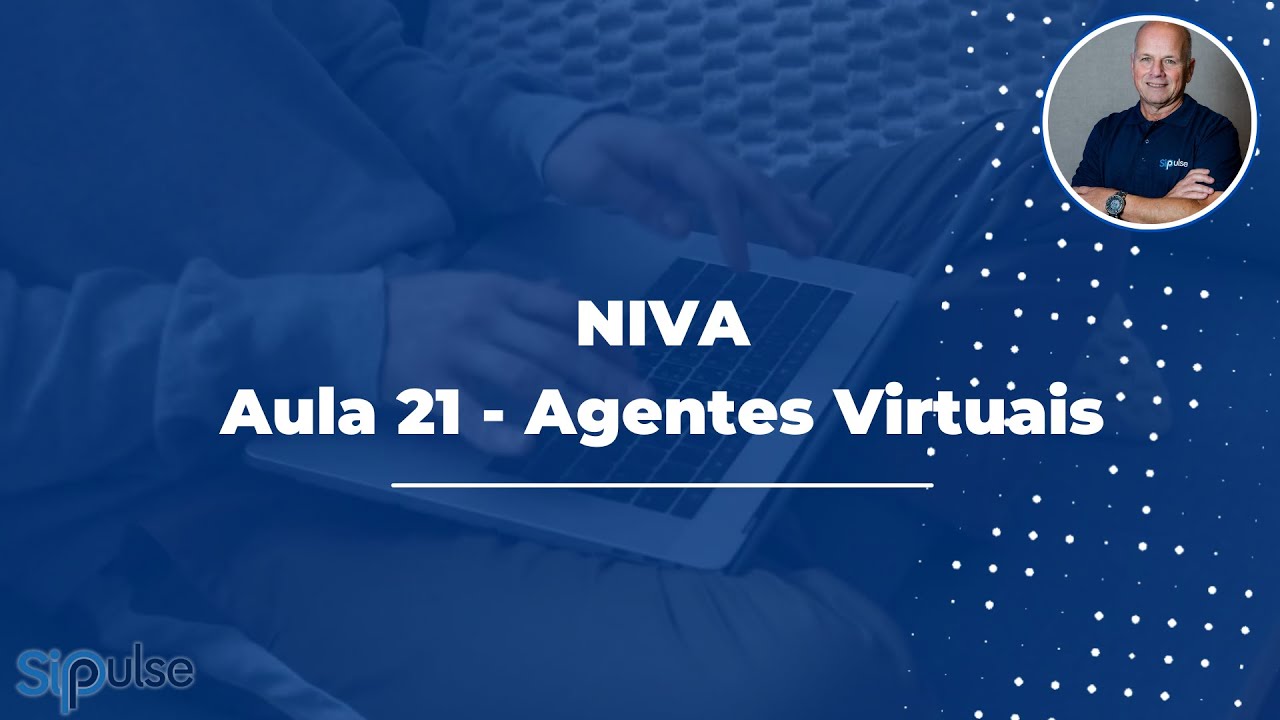 Aula 21 - Agentes Virtuais, Voice Bots