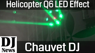 Video thumbnail for Multi Effect DJ LED Light Helicopter Q6 from #ChauvetDJ | Disc Jockey News by discjockeynews