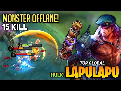 15 KILL! Lapu2 Offlane Monster [ Lapu Lapu Best Build 2021 ] By Hulk` - Mobile Legends