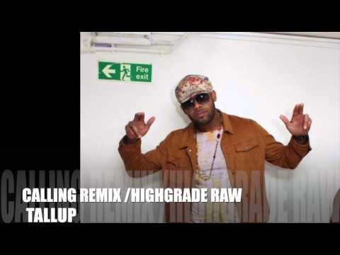 TALL UP "CALLING REMIX"  HIGHGRADE RAW