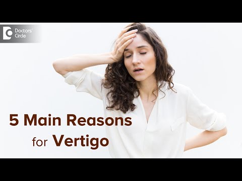 5 Main reasons for Vertigo | Treat Vertigo with Homeopathy - Dr. V. Bhagyalakshmi  | Doctors' Circle