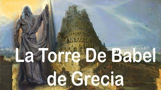 Olímpicos: La Torre De Babel Contada Por Los Antiguos Griegos