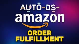 How to Fulfill Amazon Dropshipping Orders With AutoDS