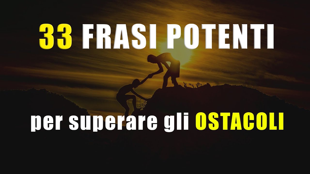Citazioni per superare gli ostacoli della vita | FRASI POTENTI