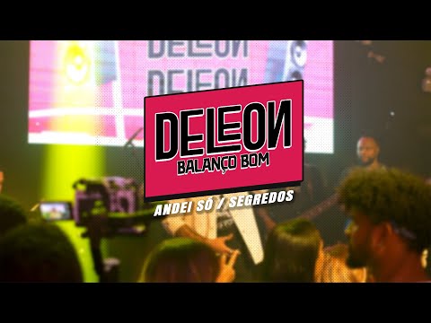 ANDEI SÓ / SEGREDOS - DELEON (BALANÇO BOM 2025)