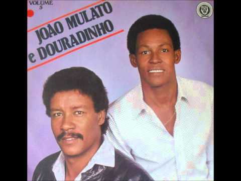 Rei Da Madrugada - João Mulato e Douradinho
