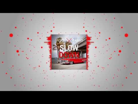 Fox 2o - Slow Down ft Ca$his & Marka