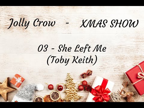 She Left Me - Toby Keith