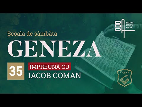 Şcoala de sâmbăta • Geneza 35 | Iacob Coman