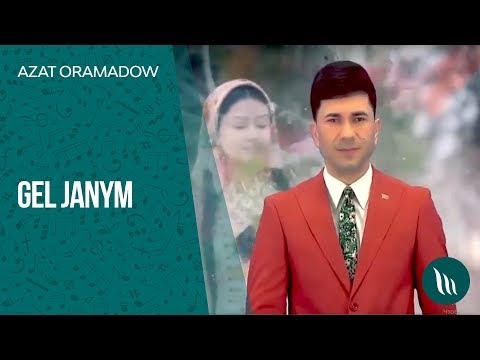 Azat Oramadow - Gel janym | 2019