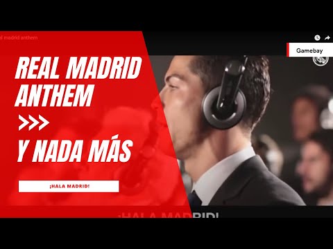 Real madrid anthem