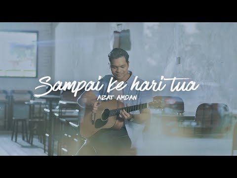 Aizat Amdan Sampai Ke Hari Tua