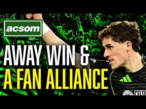 Martin O'Neill restores European pride as new fan Alliance emerges // ACSOM A Celtic State of Mind