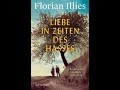 Illies, Florian – Liebe in Zeiten des Hasses. Chronik eines Gefühls 1929-1939