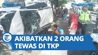 Diduga Kurang Konsentrasi, Toyota Rush Tabrak Gerobak dan Pemotor Akibatkan 2 Orang Tewas di TKP