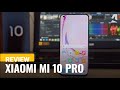Xiaomi Mi 10 Pro review Xiaomi Mi 10 Pro review