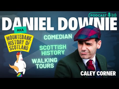 Mountebank Scotland aka Daniel Downie - Comedian & Scottish History fanatic!