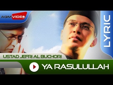 Ustad Jefri Al Buchori - Ya Rasulullah | Official Lyric Video