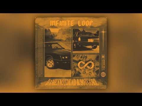 DAMESNOTDEAD x SOTGORE - INFINITE LOOP