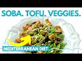 3 Superfoods Power Up Soba Noodles Dinner Easy Mediterranean Diet Recipes