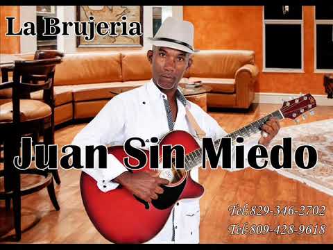 Juan Sin Miedo - La Brujeria