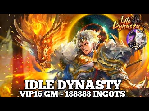 Idle Dynasty Private Server Update VIP 16 GM - 188888 Ingots
